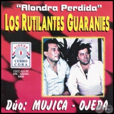 ALONDRA PERDIDA - LOS RUTILANTES GUARANÍES - DÚO MUJICA OJEDA - Año 1986